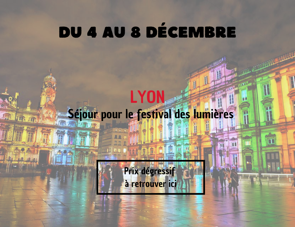 Séjour Lyon